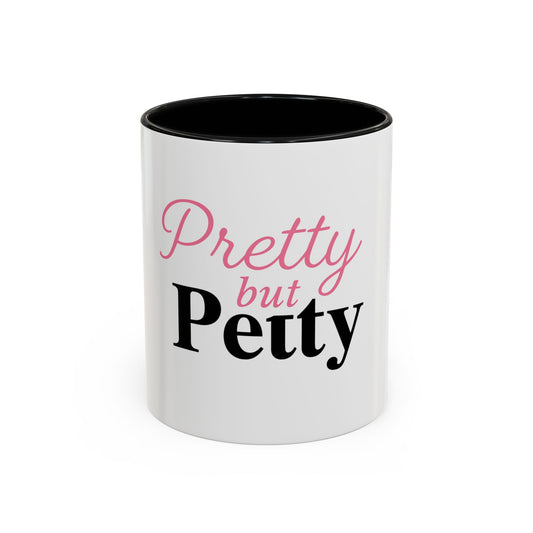 Pretty but Petty — Accent Coffee Mug (11, 15oz)