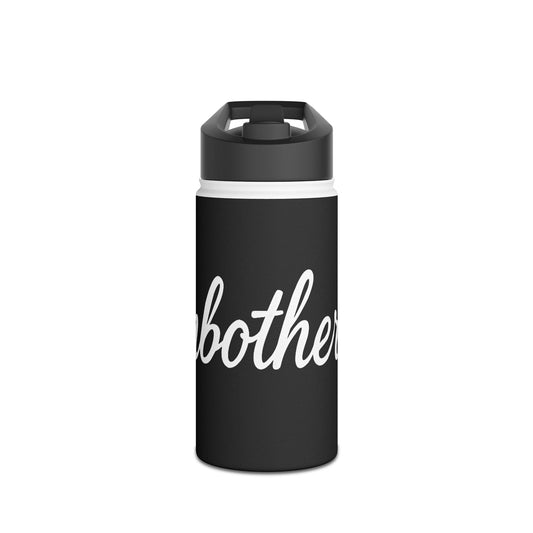 Unbothered Stainless Steel Water Bottle, Reusable Drink Bottle, Outdoor Adventure Flask, Personalized Gift, Eco-Friendly Travel Cup