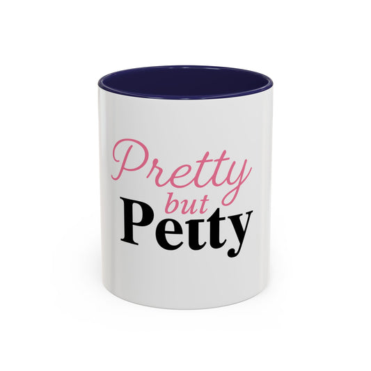 Pretty but Petty — Accent Coffee Mug (11, 15oz)